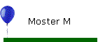 Moster M
